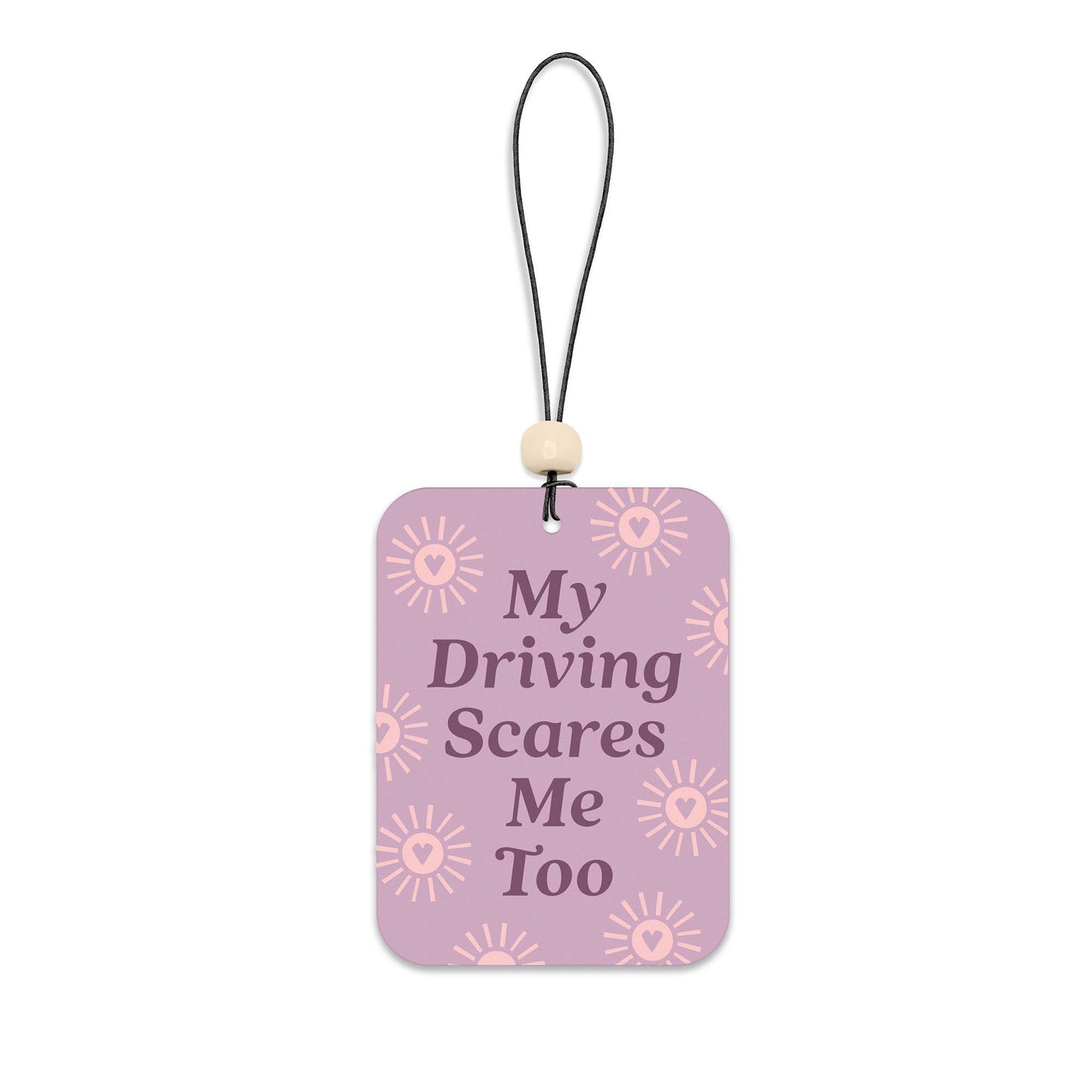 My Driving Scares Me Too Car Air Freshener