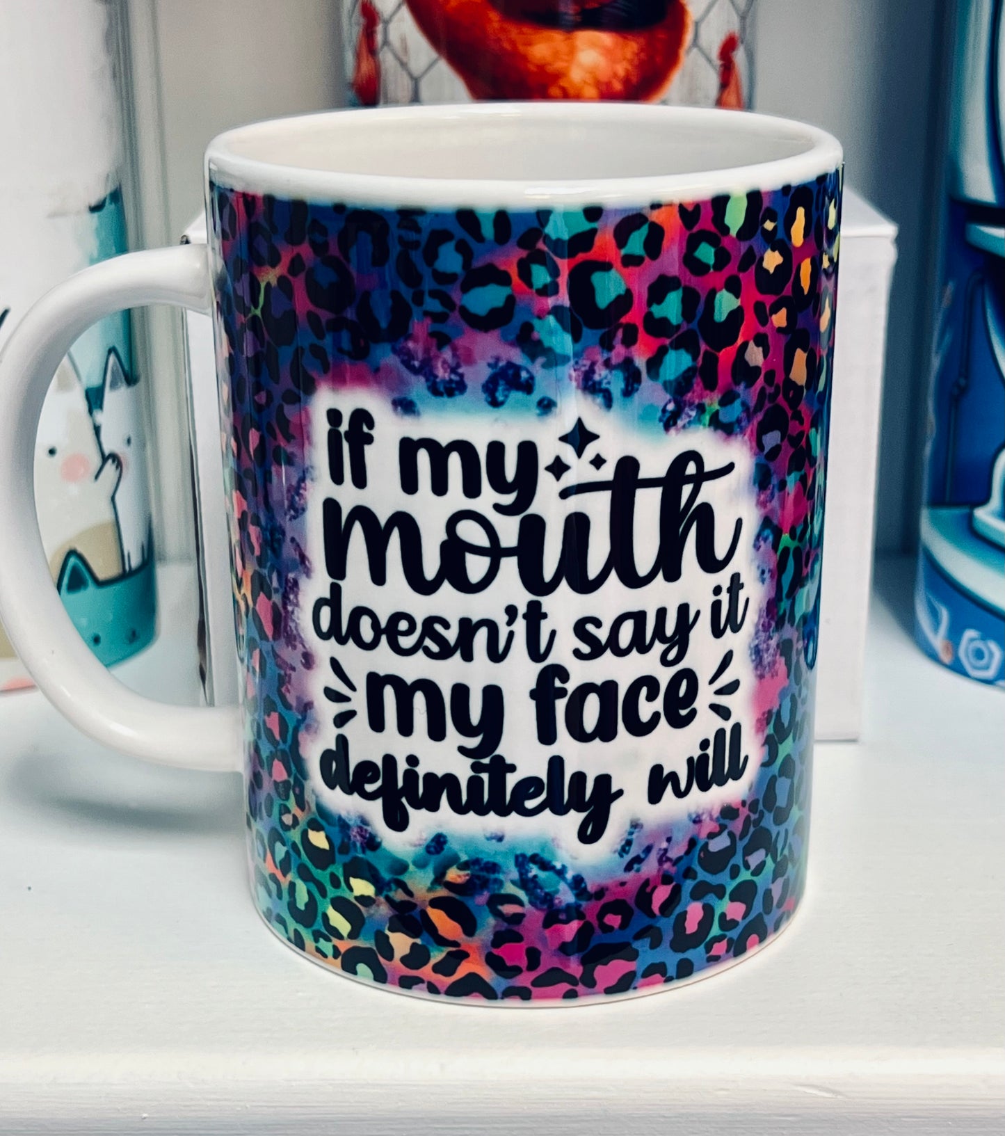 If My Mouth Doesn't Say Mug