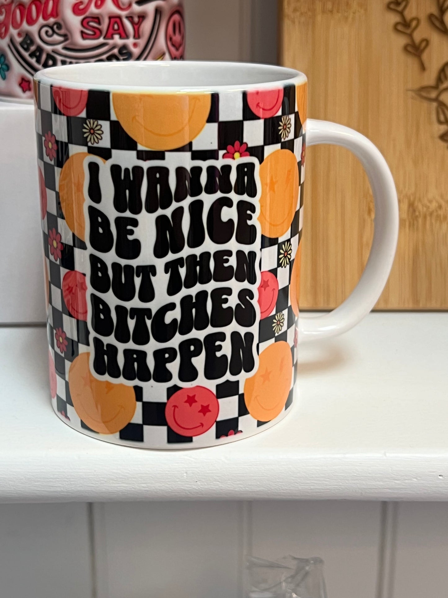 I Wanna Be Nice Mug